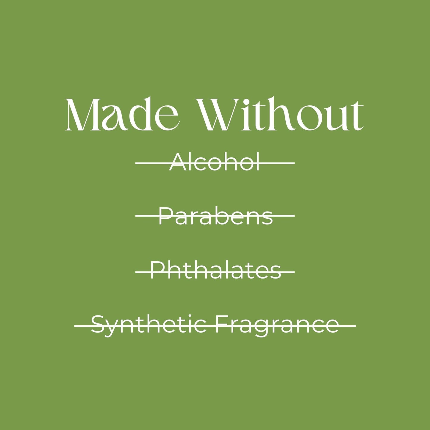Green background with text 'Made Without Alcohol, Parabens, Phthalates, Synthetic Fragrance' promoting natural skincare.