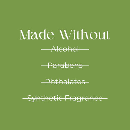 Green background with text 'Made Without Alcohol, Parabens, Phthalates, Synthetic Fragrance' promoting natural skincare.